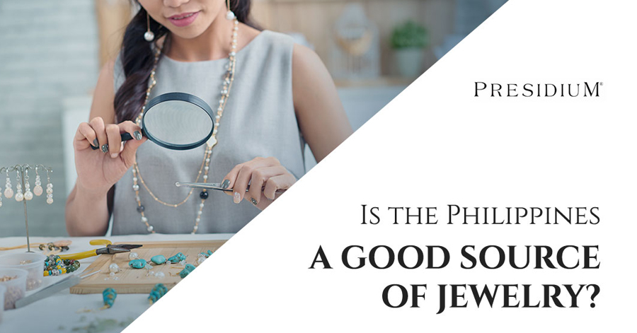 Is the Philippines a Good Source of Jewelry?
